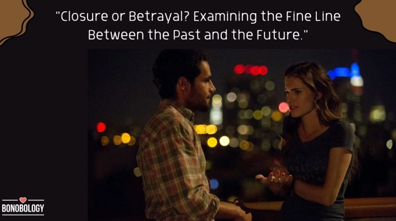 Closure or Betrayal