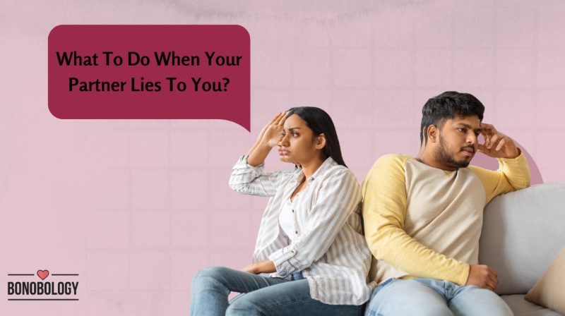 What To Do When Your Partner Lies To You