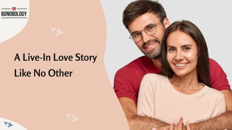 The most incredible live-in relationship story you will ever read