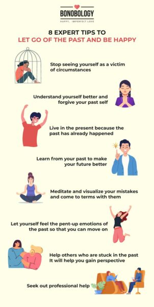 8 Expert Tips To Let Go Of The Past And Be Happy