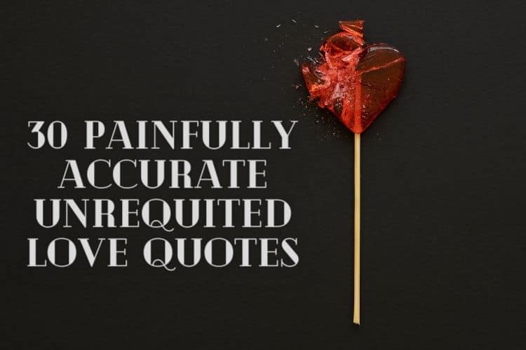 quotes about unrequited love
