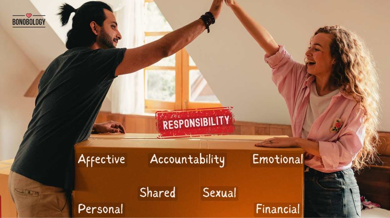 Responsibility In Relationships – Different Forms And How To Foster Them  Responsibility In Relationships - Different Forms And How To Foster Them