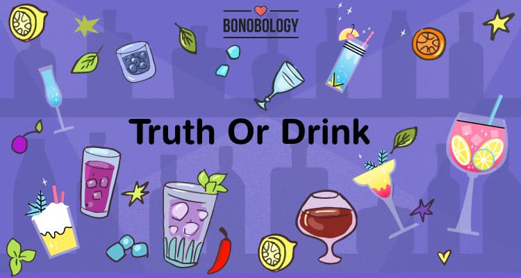 150 Truth Or Drink Questions Swirl Some Fun Sizzle Kinks And Romance