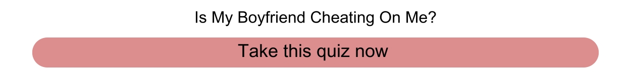 Is My Boyfriend Cheating On Me quiz